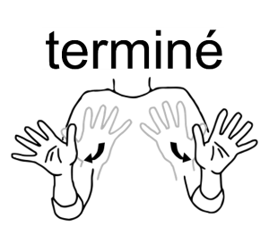 Hands up in the air indicated the word termine